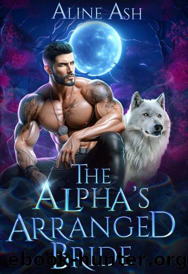 The Alphaâs Arranged Bride: A Paranormal Shifter Romance (Wolf's Midlife Bond Book 3) by Aline Ash