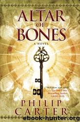 The Altar of Bones by Philip Carter