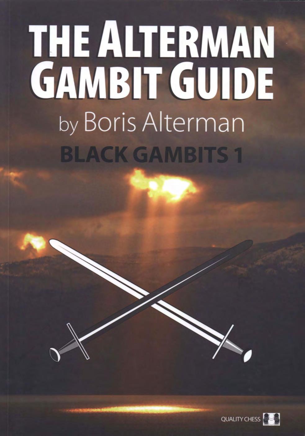 The Alterman Gambit Guide Black Gambits 1 by Unknown