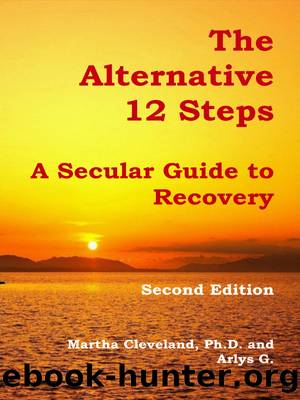 The Alternative 12 Steps: A Secular Guide to Recovery by Martha Cleveland