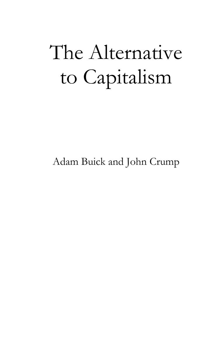The Alternative to Capitalism by Adam Buick John Crump