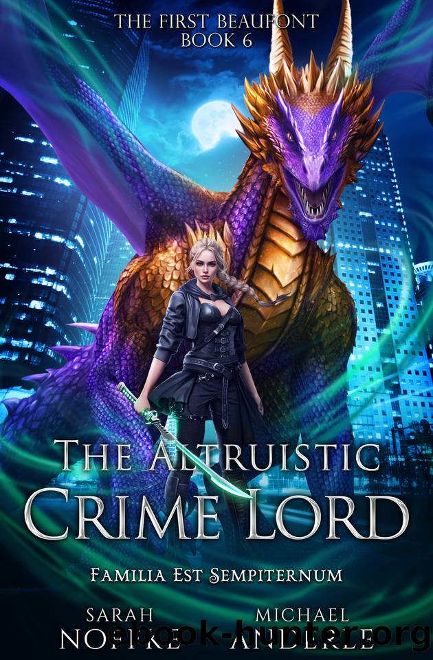 The Altruistic Crime Lord (The First Beaufont Book 6) by Anderle Michael & Noffke Sarah