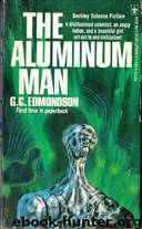 The Aluminum Man by G. C. Edmondson
