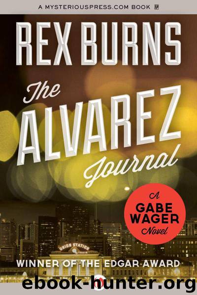 The Alvarez Journal: A Gabe Wager Novel by Burns Rex