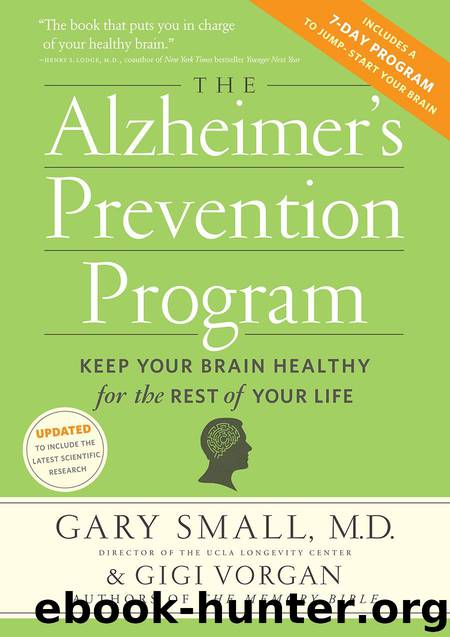 The Alzheimer's Prevention Program: Keep Your Brain Healthy for the Rest of Your Life by Gary Small & Gigi Vorgan