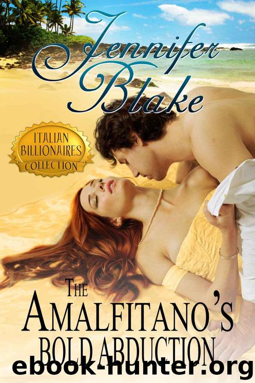 The Amalfitano's Bold Abduction (The Italian Billionaires Collection) by Blake Jennifer