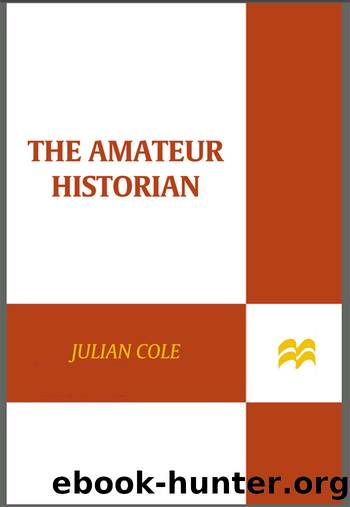 The Amateur Historian by Julian Cole
