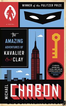 The Amazing Adventures of Kavalier & Clay (with bonus content): A Novel by Michael Chabon