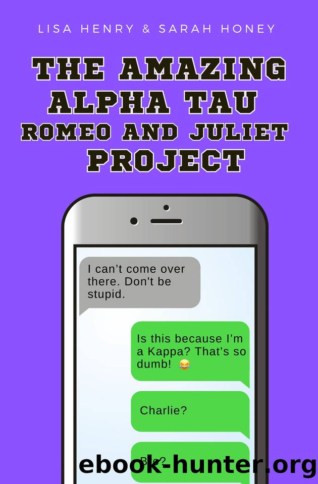 The Amazing Alpha Tau Romeo and Juliet Project by Lisa Henry & Sarah Honey