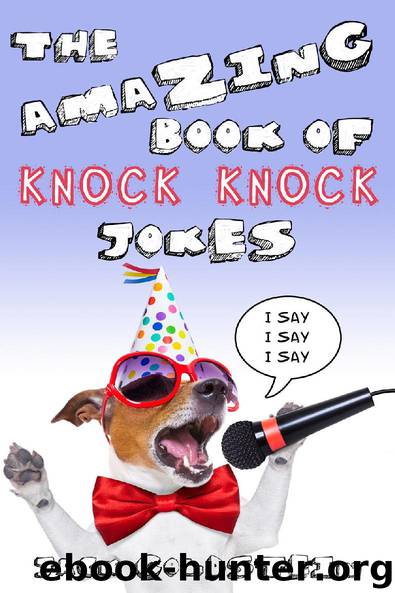 The Amazing Book of Knock Knock Jokes by Jack Goldstein