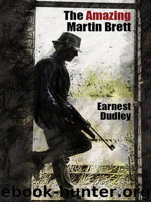 The Amazing Martin Brett: Classic Crime Stories by Ernest Dudley