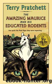 The Amazing Maurice and His Educated Rodents (d(-1) by Terry Pratchett