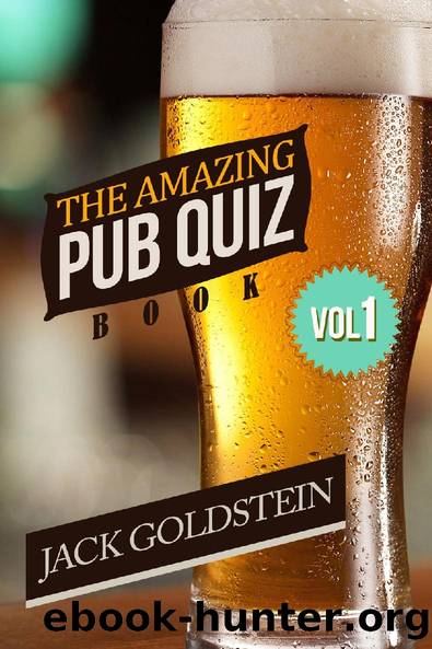 The Amazing Pub Quiz Book - Volume 1 by Jack Goldstein