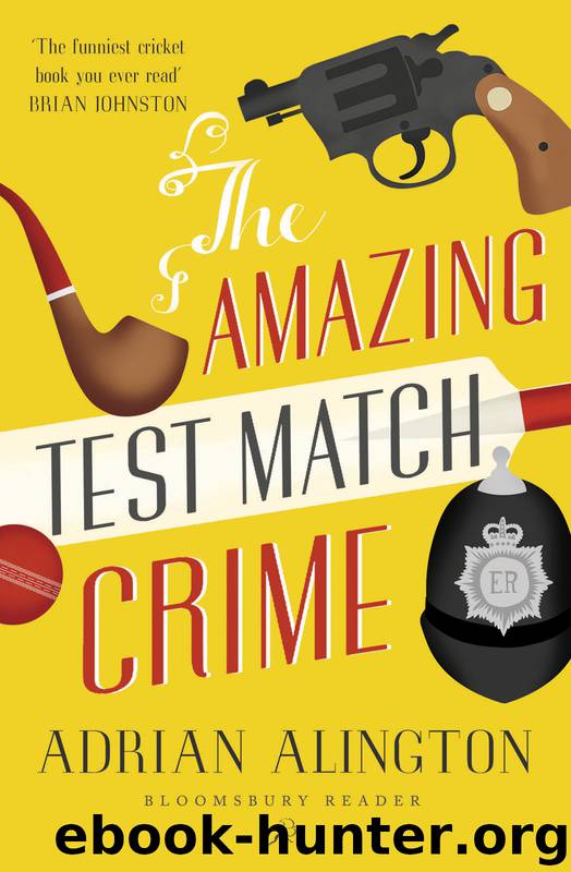 The Amazing Test Match Crime by Adrian Alington