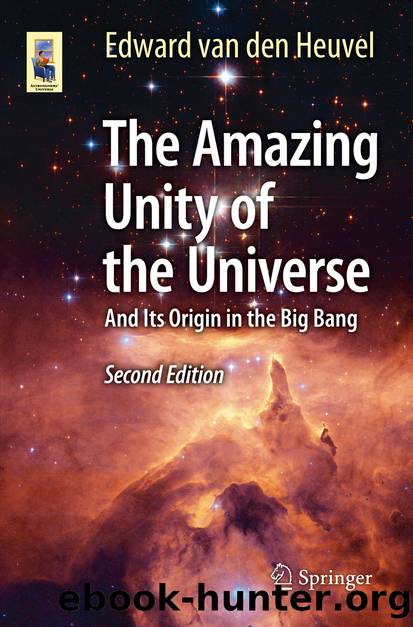 The Amazing Unity of the Universe by Edward van den Heuvel