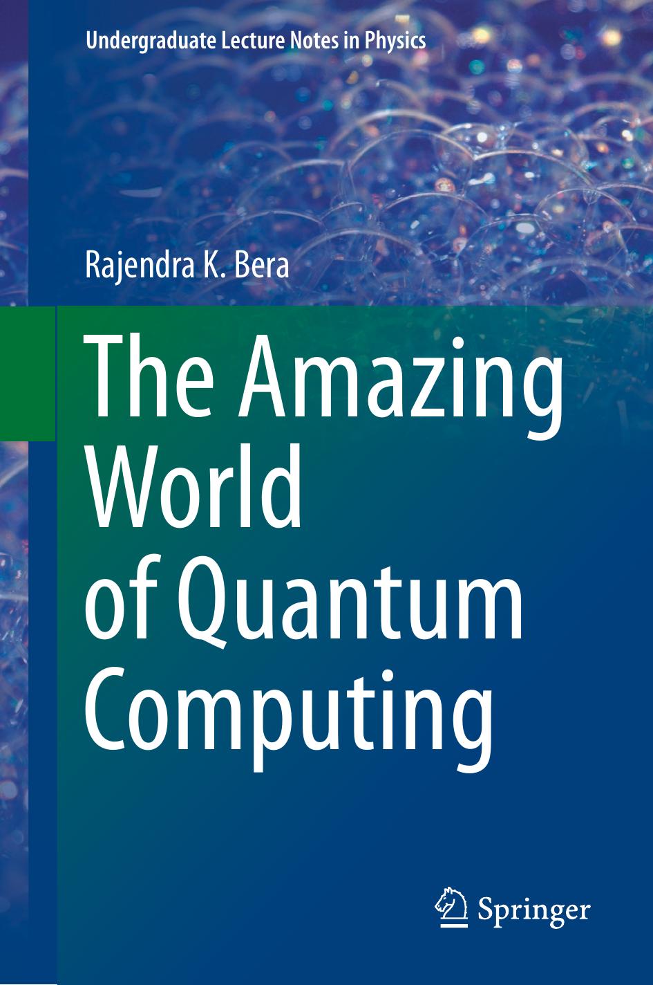 The Amazing World of Quantum Computing by Rajendra K. Bera