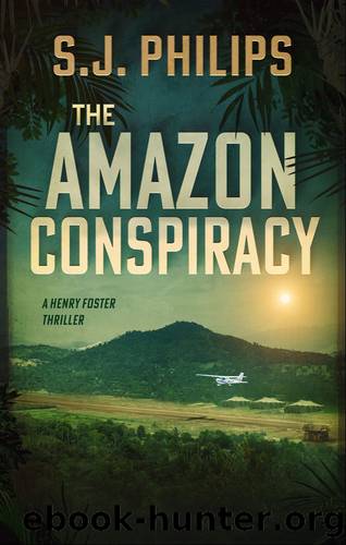 The Amazon Conspiracy by S. J. Philips