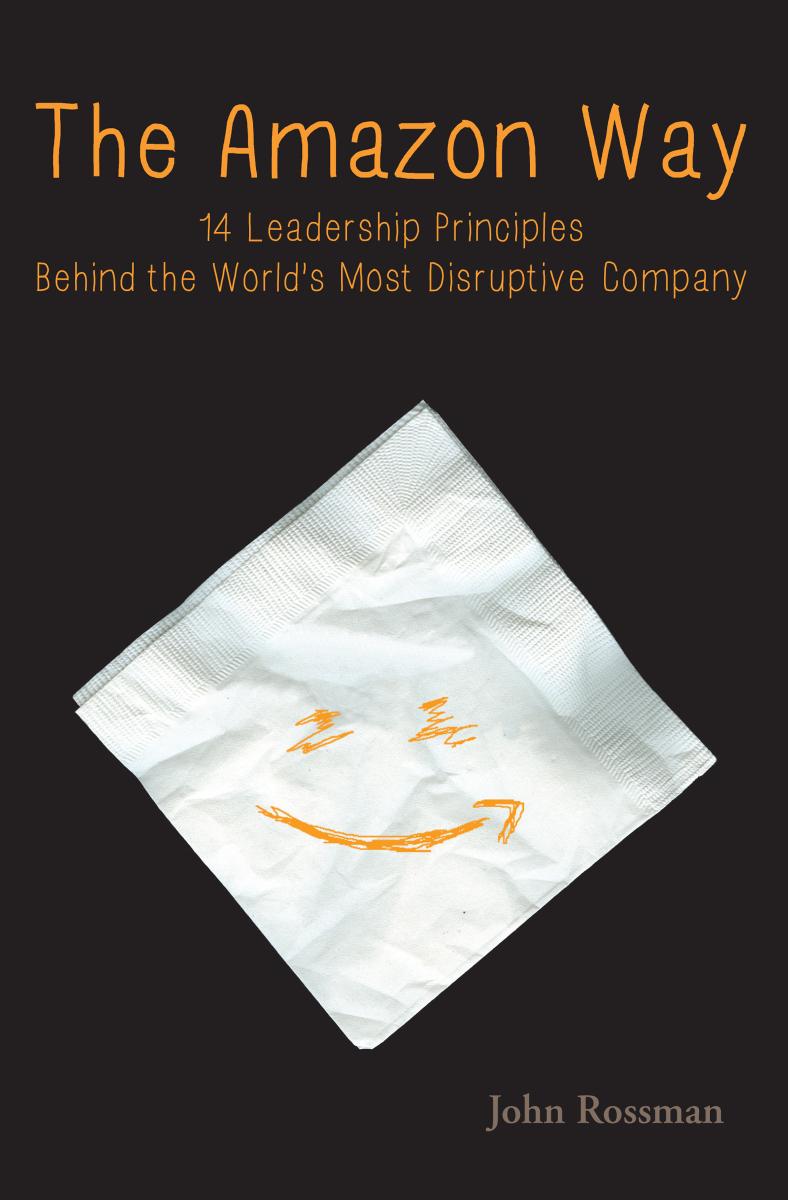 The Amazon Way by John Rossman