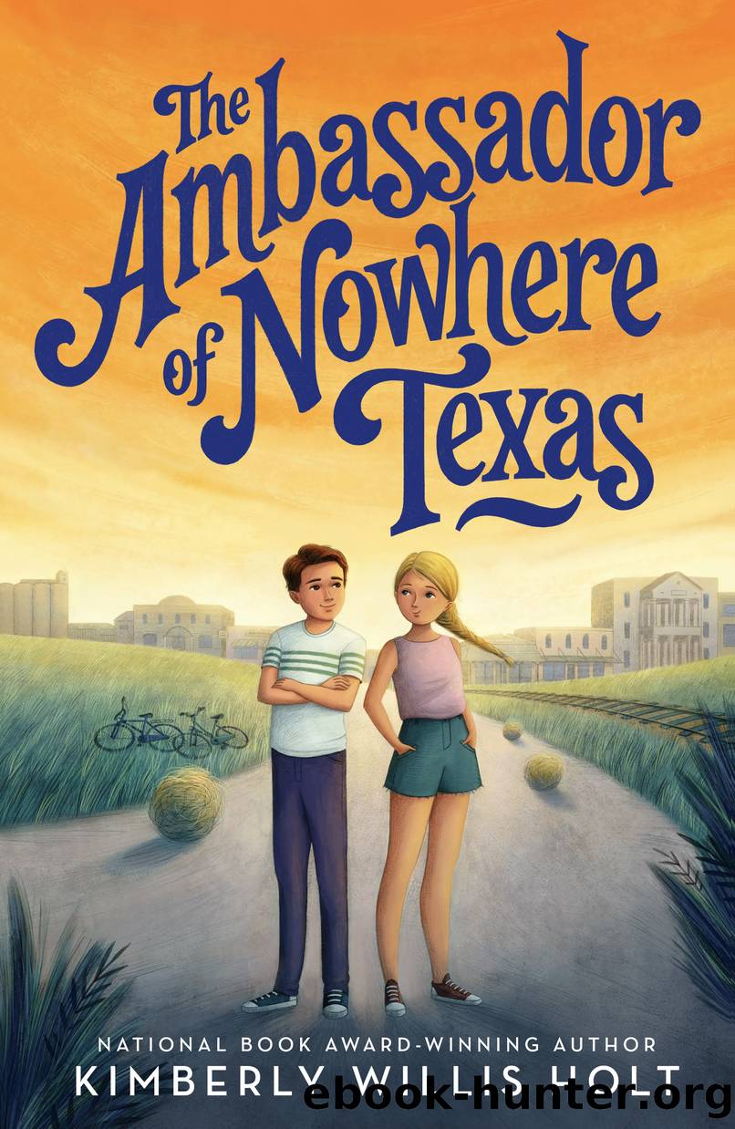 The Ambassador of Nowhere Texas by Kimberly Willis Holt