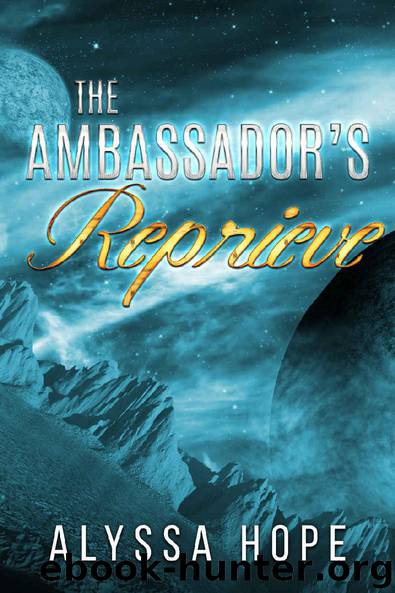 The Ambassador's Reprieve by Alyssa Hope & J. P. Webb