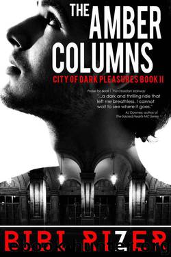The Amber Columns (The City of Dark Pleasures Book 2) by Rizer Bibi