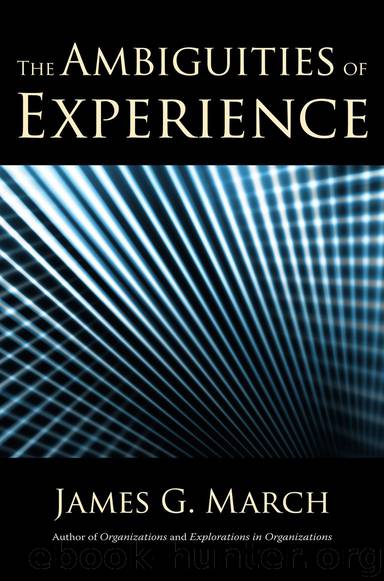 The Ambiguities of Experience (Messenger Lectures) by James G. March