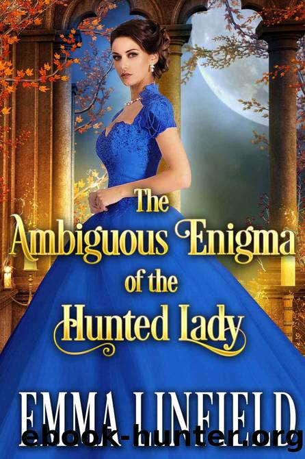 The Ambiguous Enigma of the Hunted Lady_A Historical Regency Romance Novel by Emma Linfield