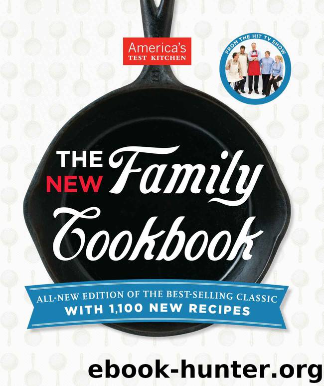 The America's Test Kitchen New Family Cookbook by America's Test Kitchen