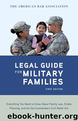 The American Bar Association Legal Guide for Military Families by American Bar Association