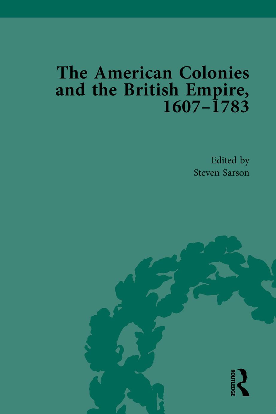 The American Colonies and the British Empire, 1607-1783, Part I by Steven Sarson