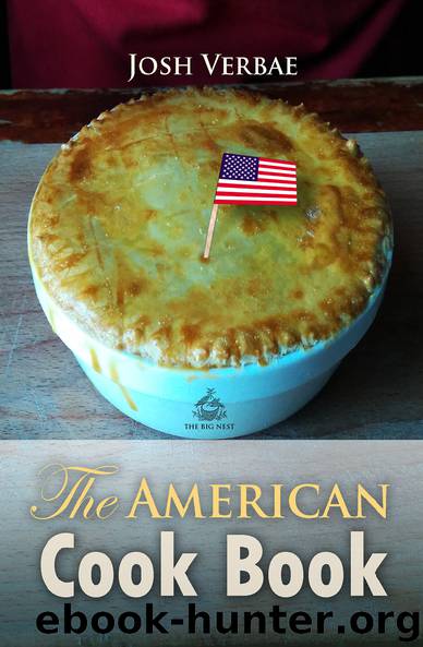 The American Cook Book by Josh Verbae