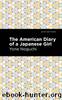 The American Diary of a Japanese Girl by Yone Noguchi