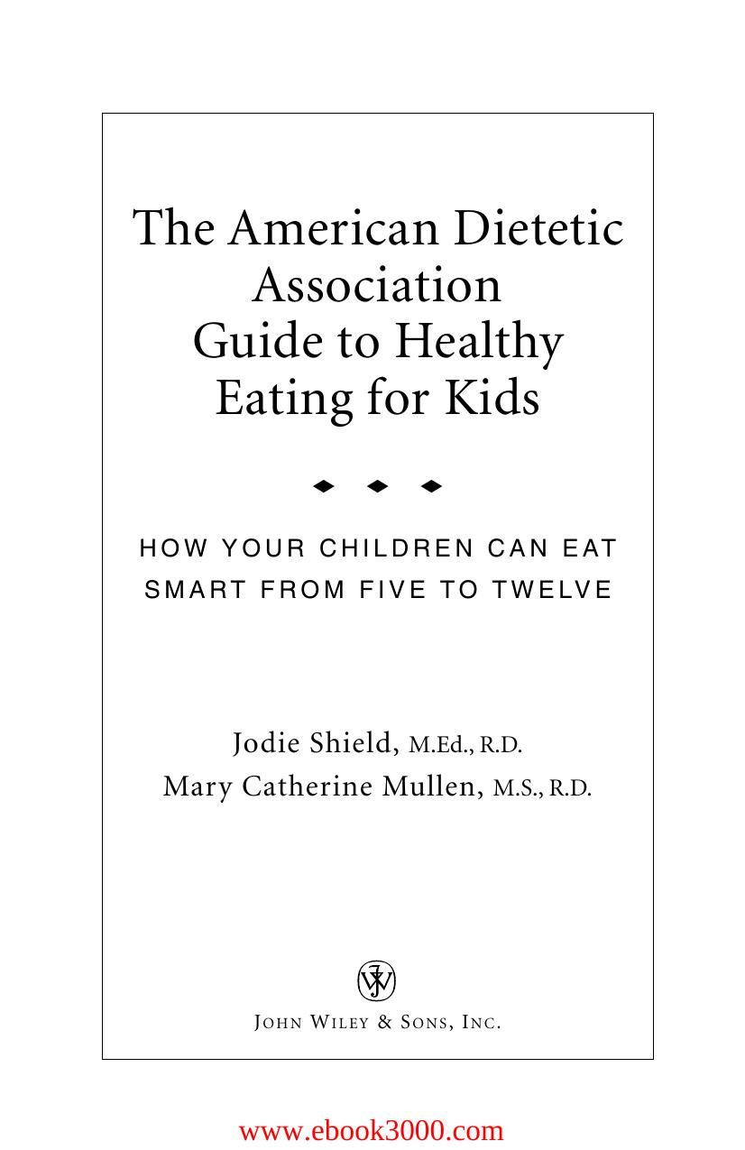 The American Dietetic Association Guide to Healthy Eating for Kids by American Dietetic Association by Unknow