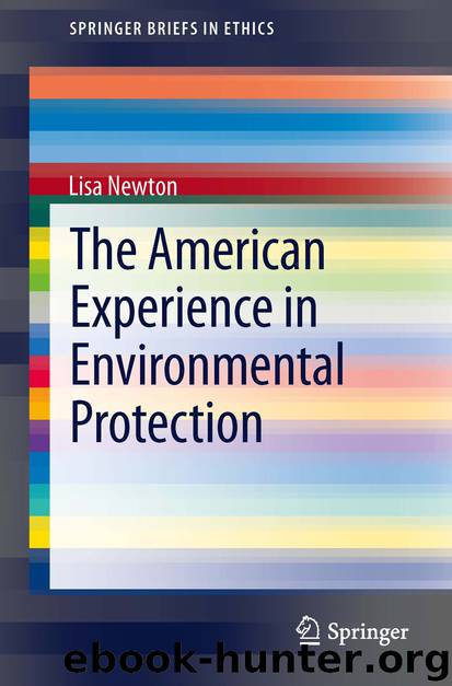 The American Experience in Environmental Protection by Lisa Newton