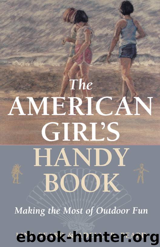 The American Girl's Handy Book by Lina Beard & Adelia B. Beard