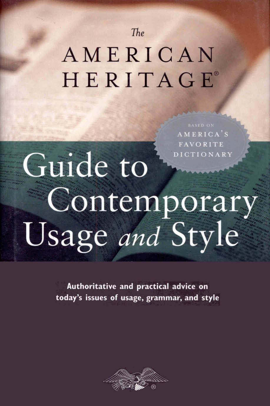 The American Heritage Guide to Contemporary Usage and Style by Unknown