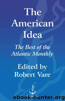 The American Idea: The Best of the Atlantic Monthly by ROBERT VARE