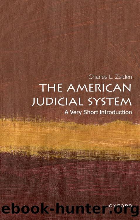 The American Judicial System: a Very Short Introduction by Charles L. Zelden