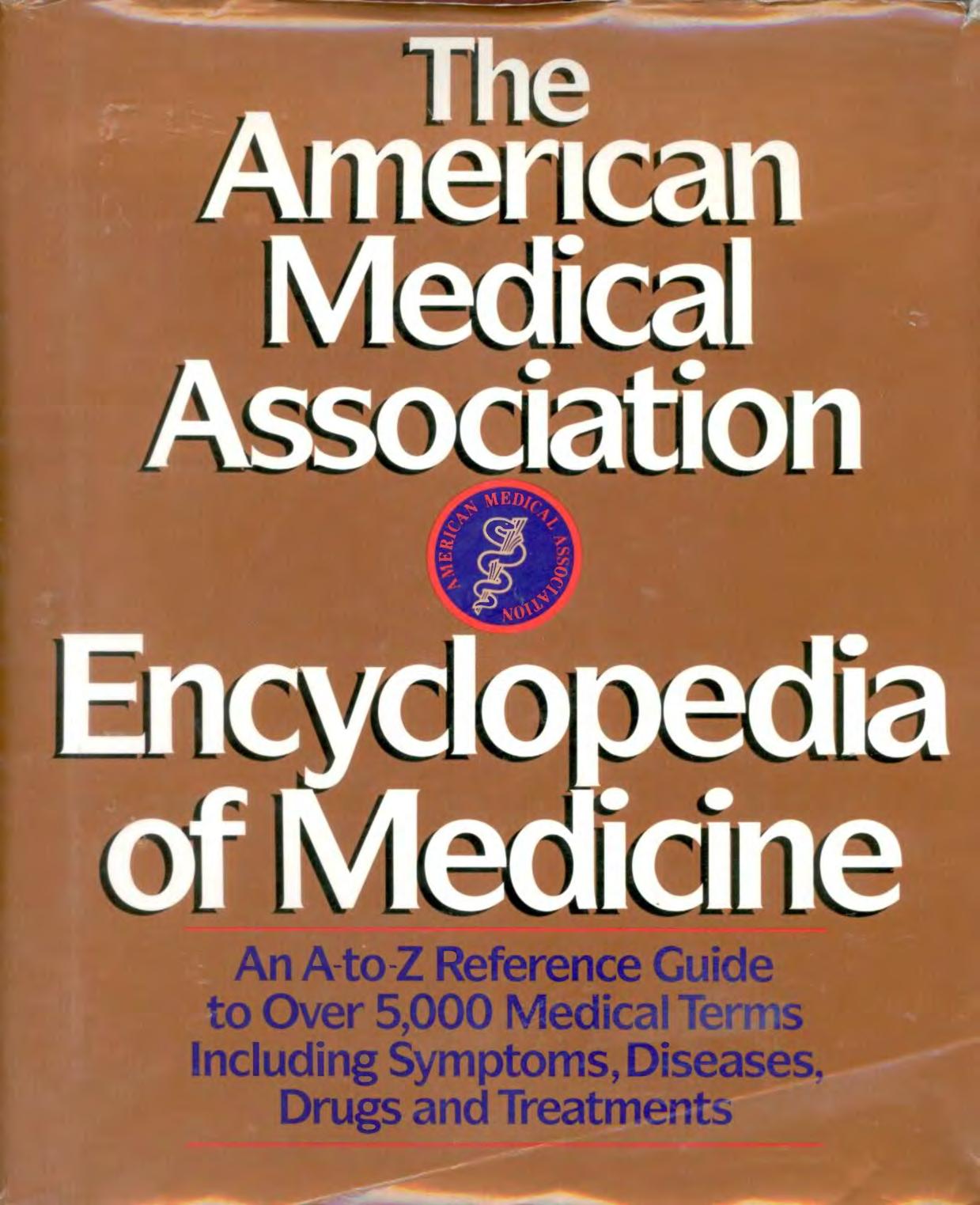 The American Medical Association Encyclopedia of Medicine by American Medical Association