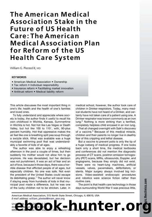 The American Medical Association Stake in the Future of US Health Care: The American Medical Association Plan for Reform of the US Health Care System by William G. Plested III MD