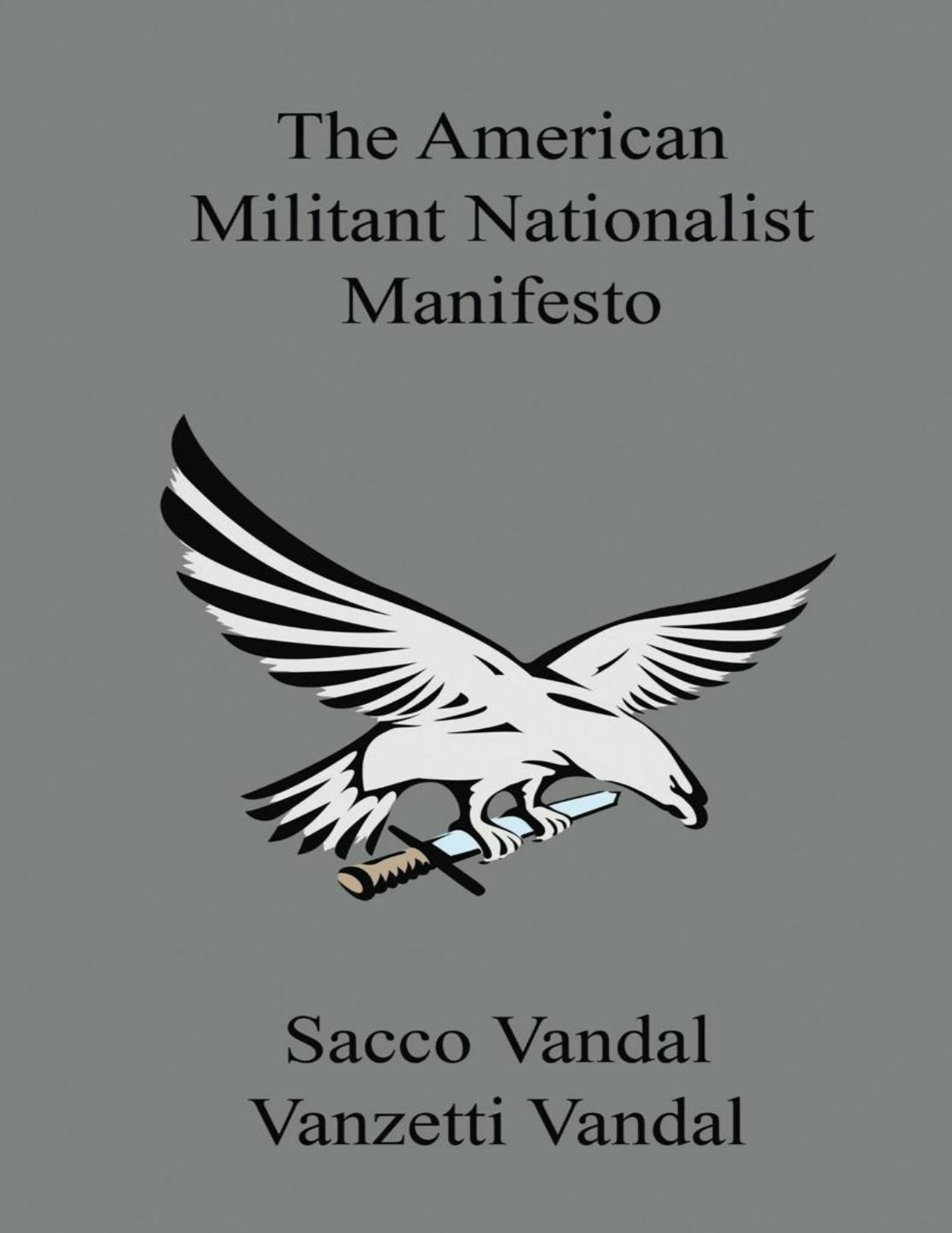 The American Militant Nationalist Manifesto by Sacco Vandal & Vanzetti Vandal
