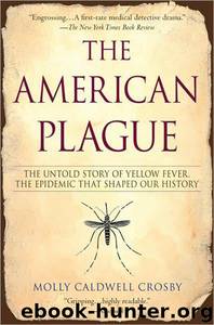 The American Plague by Molly Caldwell Crosby