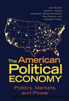 The American Political Economy (Cambridge Studies in Comparative Politics) by Jacob S. Hacker & Alexander Hertel-Fernandez & Paul Pierson & Kathleen Thelen