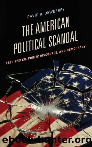 The American Political Scandal by Dewberry David R.;