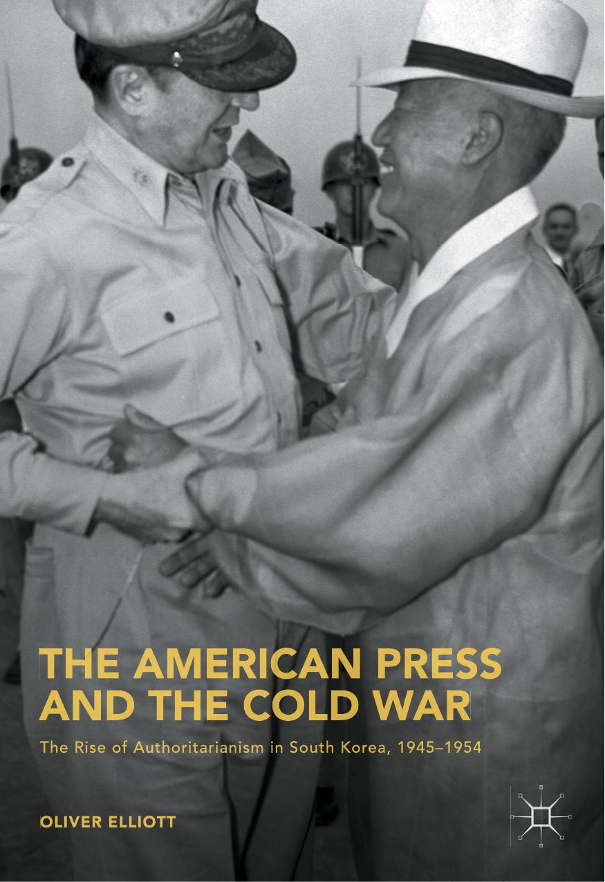 The American Press and the Cold War by Oliver Elliott