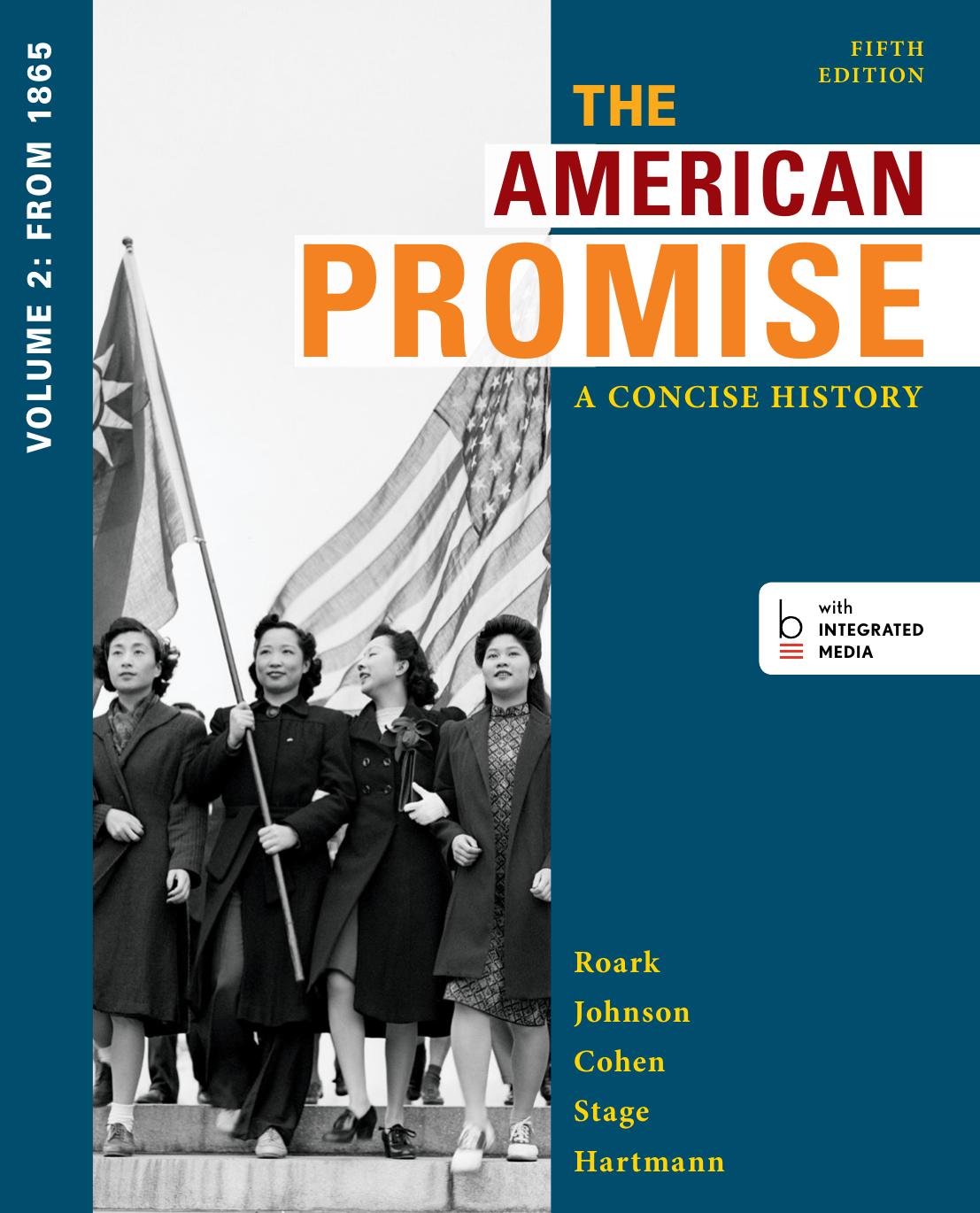 The American Promise A Concise History, Volume 2, Fifth Edition by James L. Roark