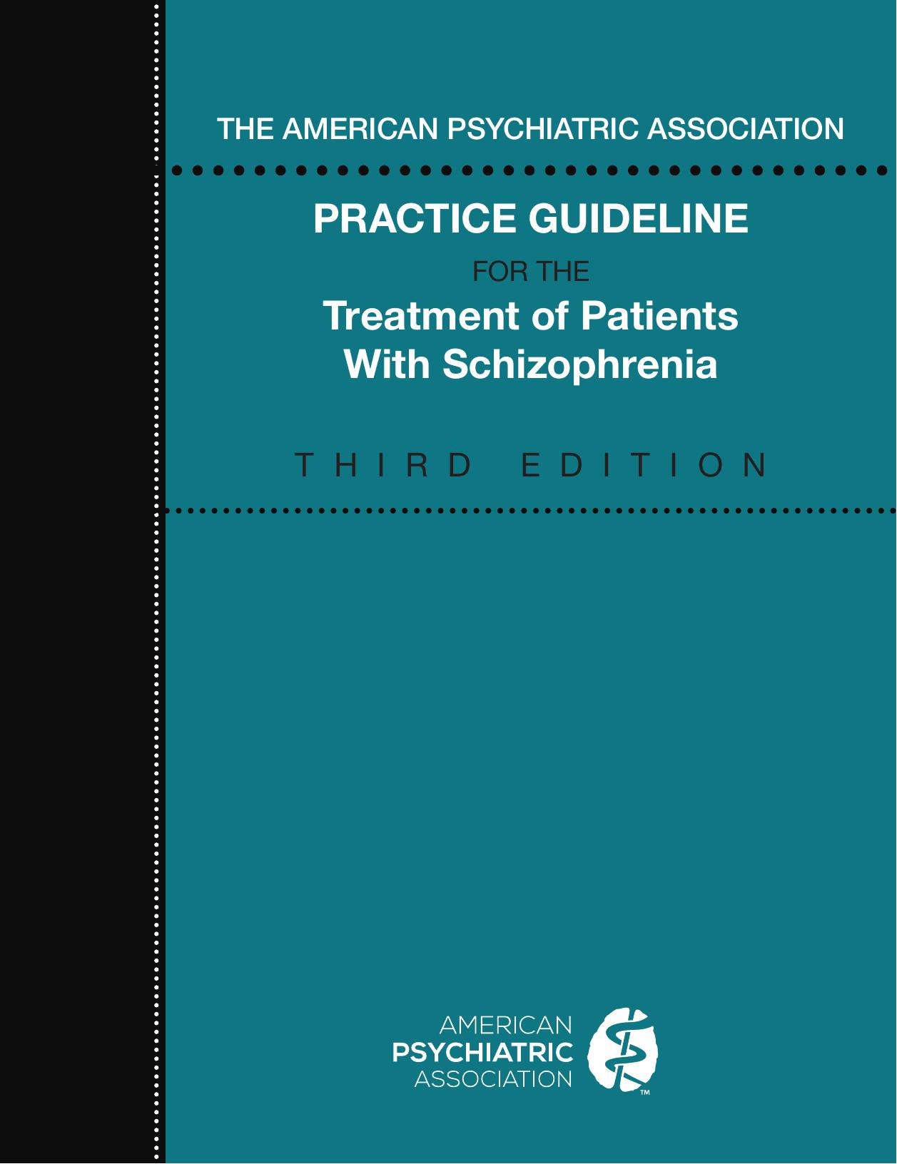 The American Psychiatric Association practice guideline for the treatment of patients with schizophrenia by American Psychiatric Association ; American Psychiatric Association