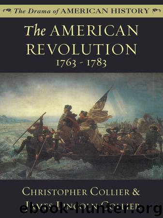 The American Revolution: 1763 - 1783 by James Lincoln Collier