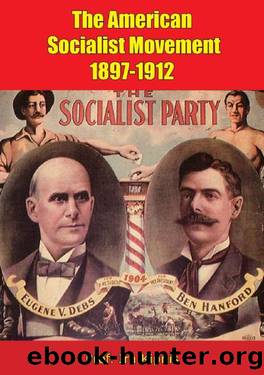 The American Socialist Movement 1897-1912 by Ira Kipnis