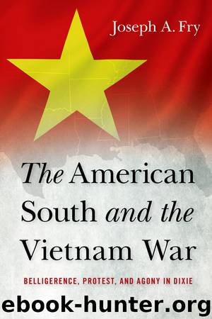 The American South and the Vietnam War by Fry Joseph A